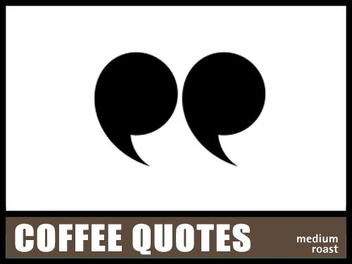 4 Interesting Coffee Movie Quotes