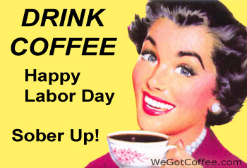 coffee labor day