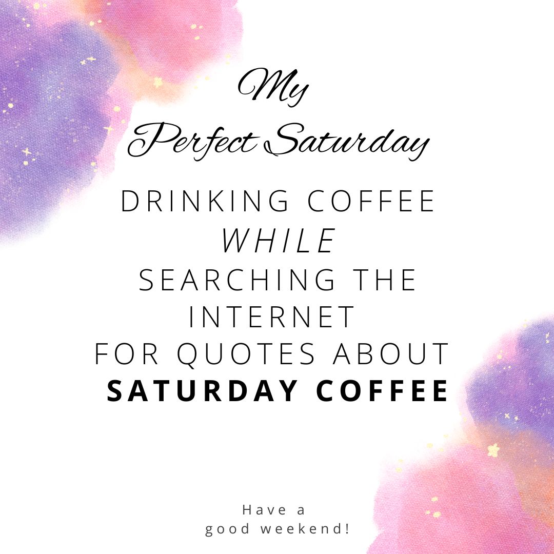searching for saturday quotes