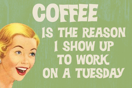 Tuesday Coffee Funny Quote Cards