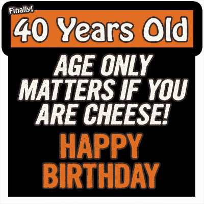 40 age cheese funny