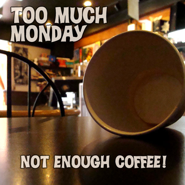 Monday Coffee Funny Quote Cards | Coffee Memes