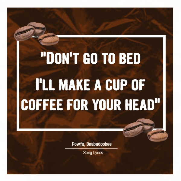 Coffee For Your Head Quote