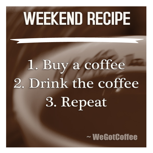 Weekend Recipe Coffee Funny